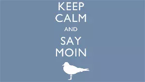 Keep calm and say moin Keep calm and say moin